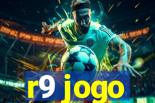 r9 jogo